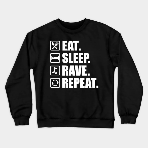 Eat sleep rave repeat Crewneck Sweatshirt by Designzz